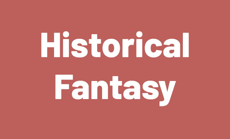 Historical Fantasy